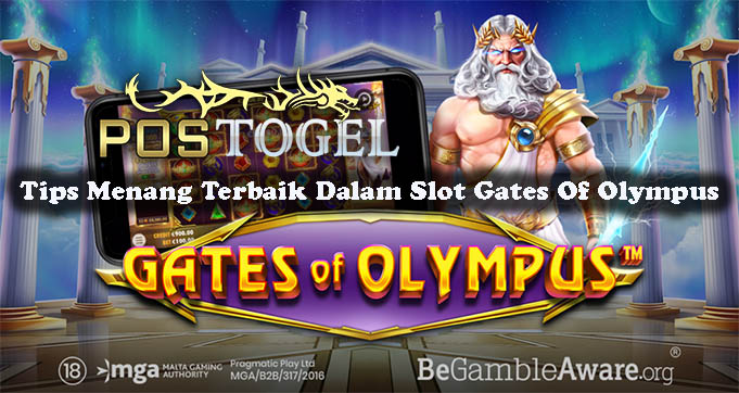 Tips Menang Terbaik Dalam Slot Gates Of Olympus